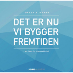 Det er nu vi bygger fremtiden