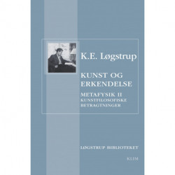 Kunst og erkendelse: Mefafysik II – Kunstfilosofiske betragtninger