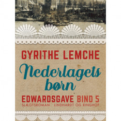 Edwardsgave - Nederlagets børn