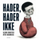 Hader, hader ikke