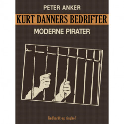Kurt Danners bedrifter: Moderne pirater