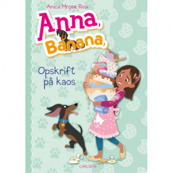 Anna, Banana (6) - Opskrift på kaos
