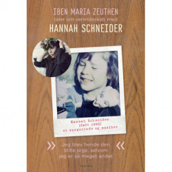 Hannah Schneider: Jeg blev hende den stille pige, selvom jeg er så meget andet