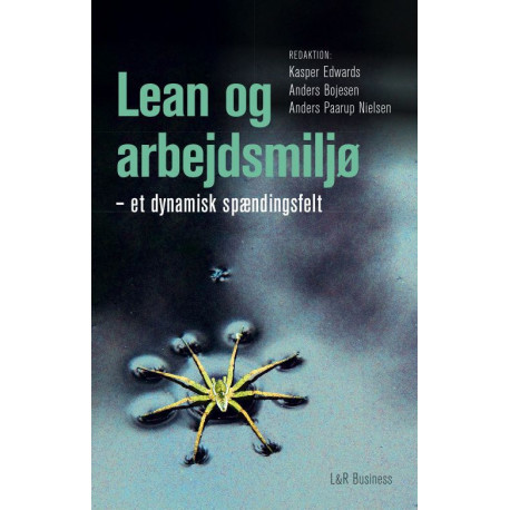 Lean og arbejdsmiljø - et dynamisk spændingsfelt