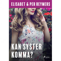Kan syster komma?