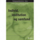 Individ, institution og samfund