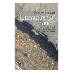Litteraturens tone: Imellem litteraturkritik og retorik