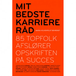 Mit bedste karriereråd: 85 topfolk afslører opskriften på succes