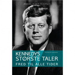 Kennedys største taler: Fred til alle tider