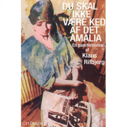 Du skal ikke være ked af det, Amalia: En pamfletroman