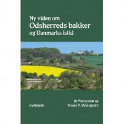 Ny viden om Odsherreds bakker og Danmarks istid