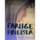 Farlige følelser