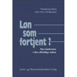 Løn som fortjent?: Nye lønformer i den offentlige sektor