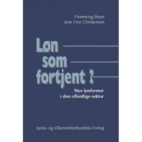 Løn som fortjent?: Nye lønformer i den offentlige sektor