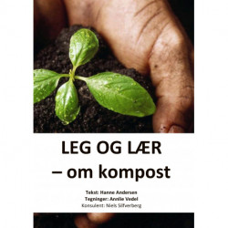 Leg og lær: om kompost