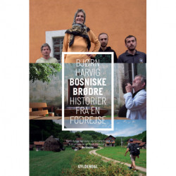 Bosniske Brødre: Historier fra en fodrejse