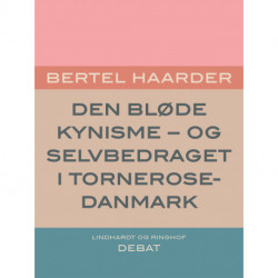 Den bløde kynisme - og selvbedraget i Tornerose-Danmark