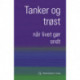 Tanker og trøst: når livet går ondt
