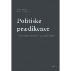 Politiske prædikener: – der kunne være holdt og burde holdes