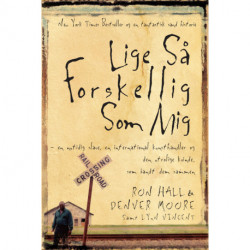 Lige Så Forskellig Som Mig: En nutidig slave, en international kunsthandler og den utrolige historie, som bandt dem sammen.