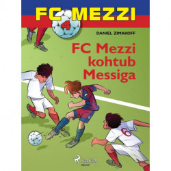 FC Mezzi 4: FC Mezzi kohtub Messiga