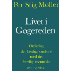 Livet i gøgereden: Omkring det færdige samfund med det færdige menneske