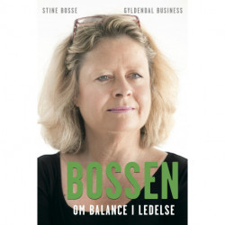 Bossen: Om balance i ledelse