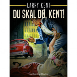 Du skal dø, Kent!
