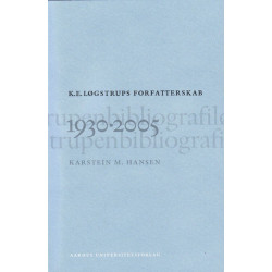 K. E. Løgstrups forfatterskab: 1930-2005