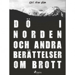 Dö i Norden och andra berättelser om brott