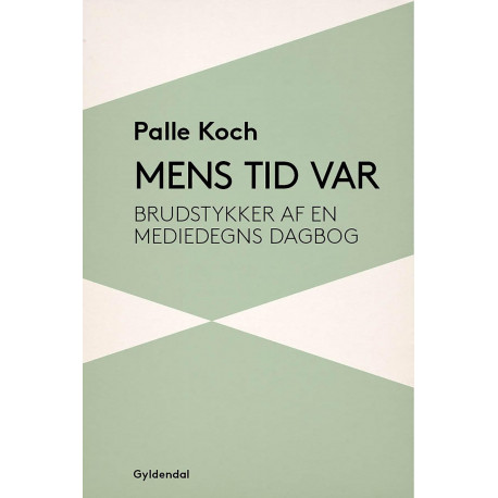 Mens tid var: Brudstykker af en mediedegns dagbog