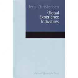 Global Experience Industries: The Business of Experience Economy