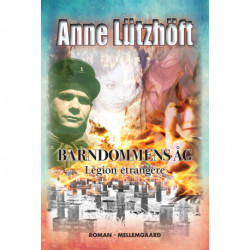 BARNDOMMENS ÅG: Légion étrangère