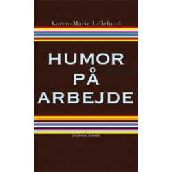 Humor på arbejde: Du bestemmer selv hvor sjovt det skal være