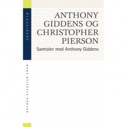 Samtaler med Anthony Giddens: At forstå moderniteten