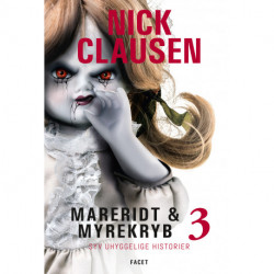 Mareridt & Myrekryb 3: Syv uhyggelige historier