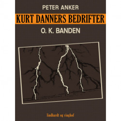 Kurt Danners bedrifter: O. K. Banden