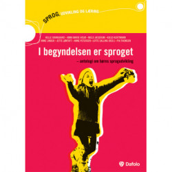 I begyndelsen er sproget: Antologi om børns sprogudvikling