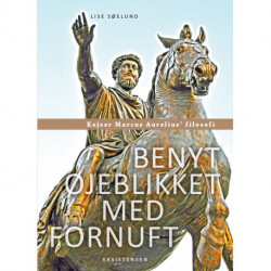Benyt øjeblikket med fornuft: Kejser Marcus Aurelius' filosofi