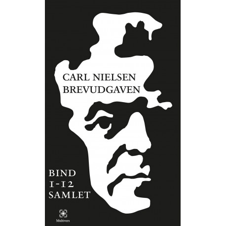 Carl Nielsen Brevudgaven: Bind 1-12 samlet (1886-1931)