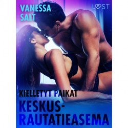 Kielletyt paikat: Keskusrautatieasema - eroottinen novelli