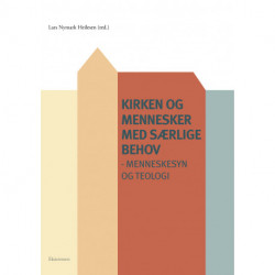 Kirken og mennesker med særlige behov: menneskesyn og teologi