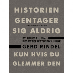Historien gentager sig aldrig - kun hvis du glemmer den