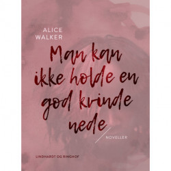 Man kan ikke holde en god kvinde nede