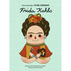 Frida Kahlo (Små mennesker, store drømme)