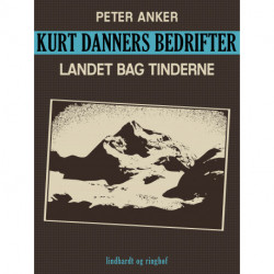 Kurt Danners bedrifter: Landet bag tinderne