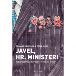 Javel, Hr. Minister!: Topembedsmænds magt og ministres afmagt