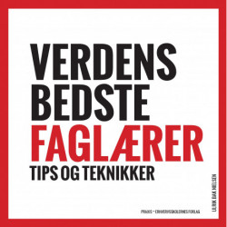 Verdens bedste faglærer: Tips og teknikker