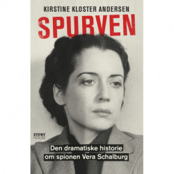 Spurven: Den dramatiske historie om spionen Vera Schalburg