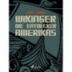 Wikinger - Die Entdecker Amerikas